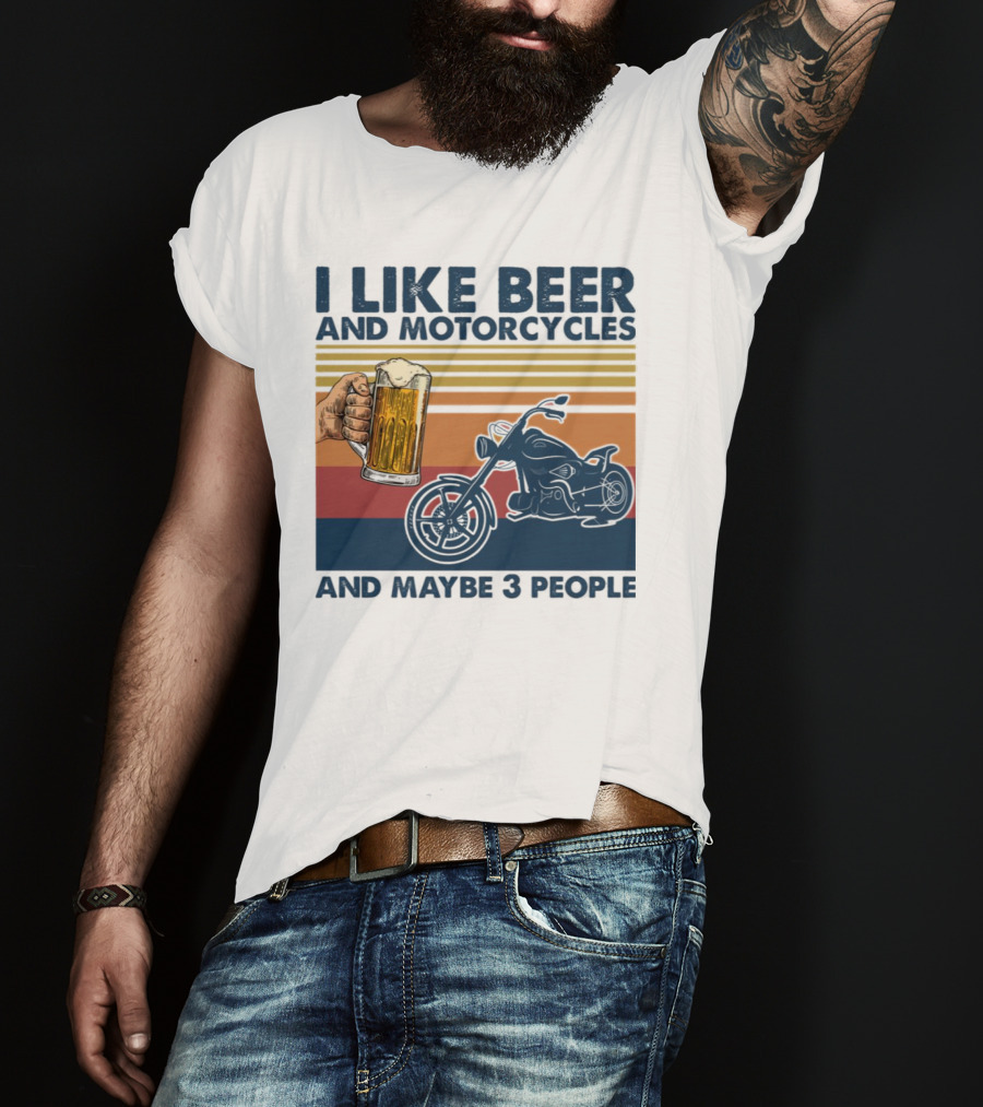 I Like Beer And Motorcycles And Maybe 3 People Striped Motif With Beer Mug And Motorcycle T-Shirt