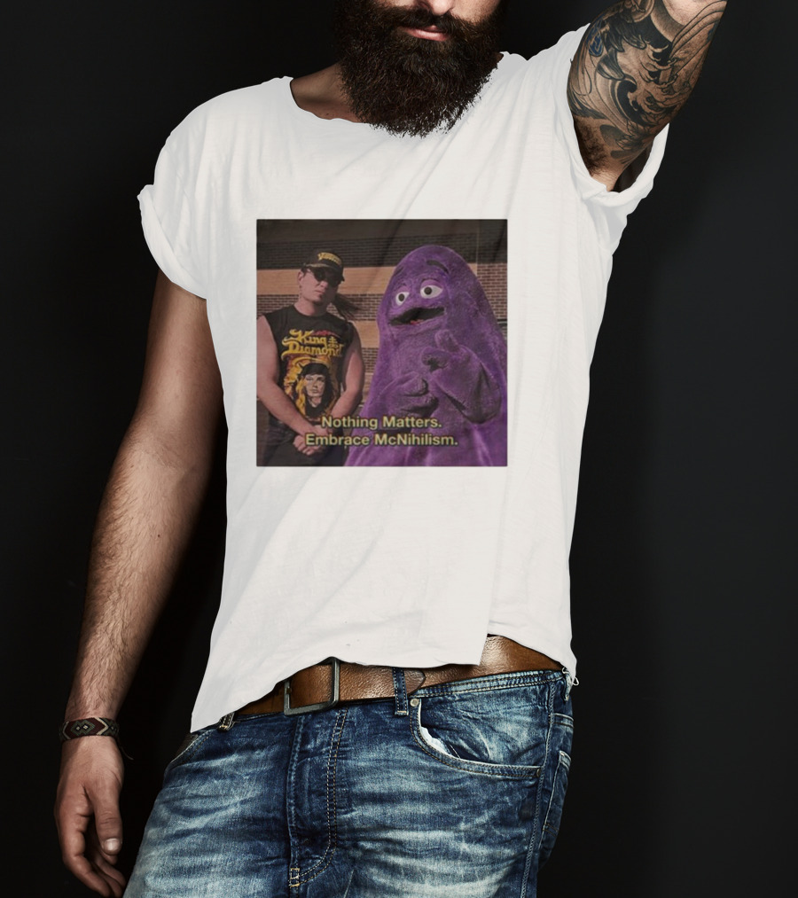 King Diamond Nothing Matters Embrace McNihilism Grimace T-Shirt