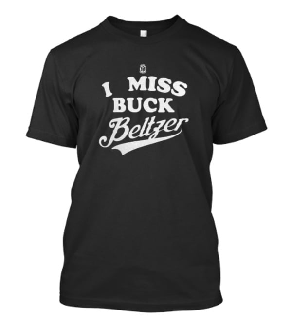 I Miss Buck Beltzer Stadium Vintage Sports Nostalgia T-Shirt