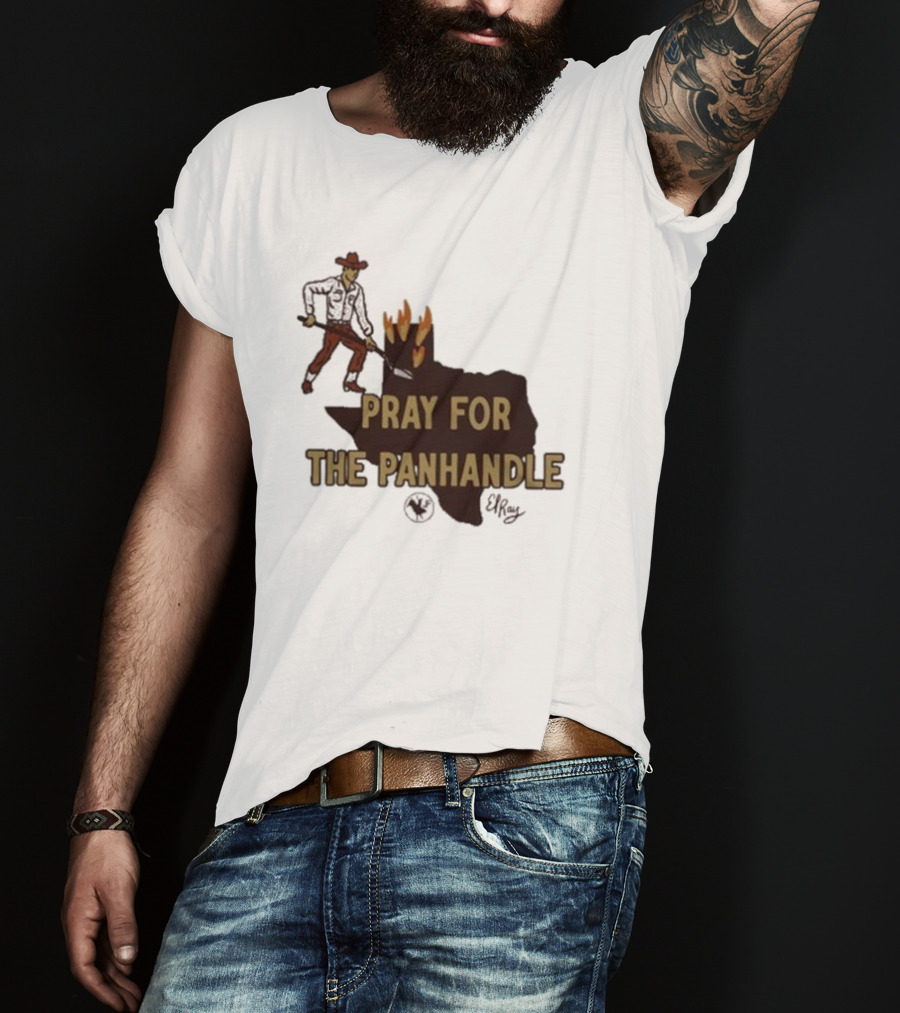 Pray For The Panhandle Texas Cowboy El Ray T-Shirt