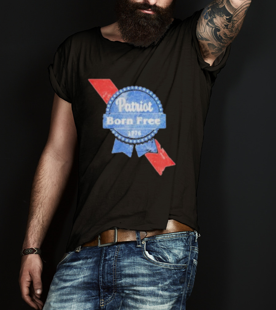 Patriot Born Free 1776 Badge With Red White Blue Ribbon Motif T-Shirt