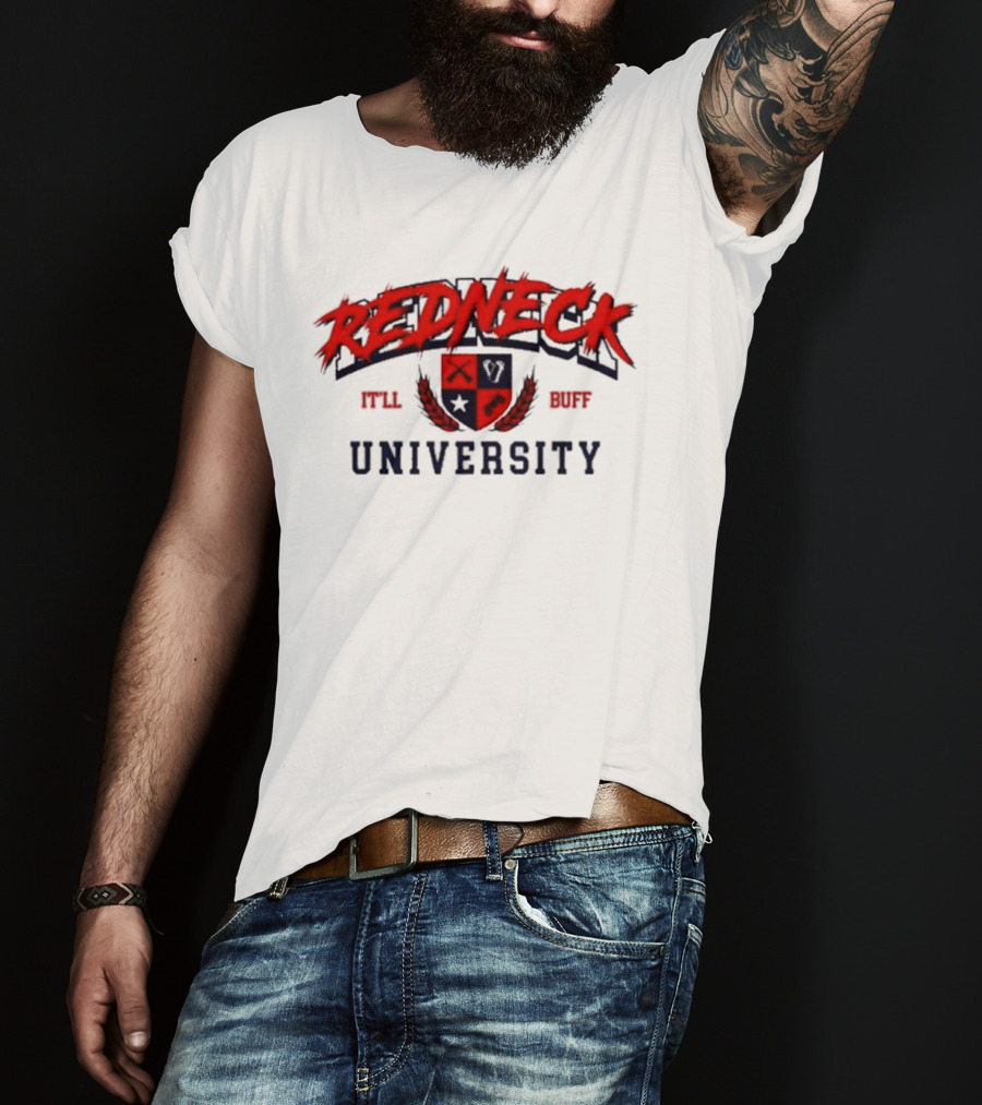 Redneck University It'll Buff Crest T-Shirt