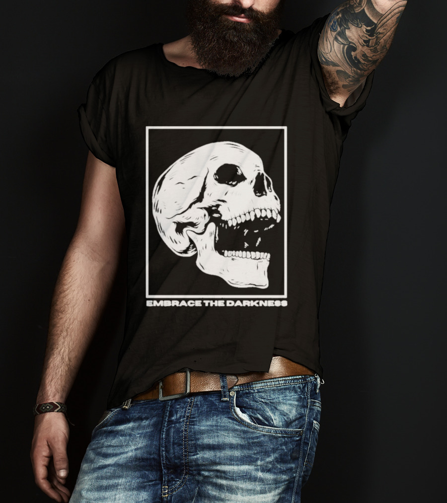 Embrace The Darkness Skull T-Shirt