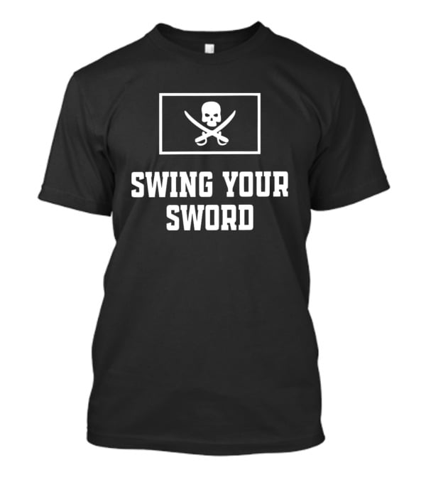 Lelemoon Swing Your Sword Skull And Crossed Swords T-Shirt