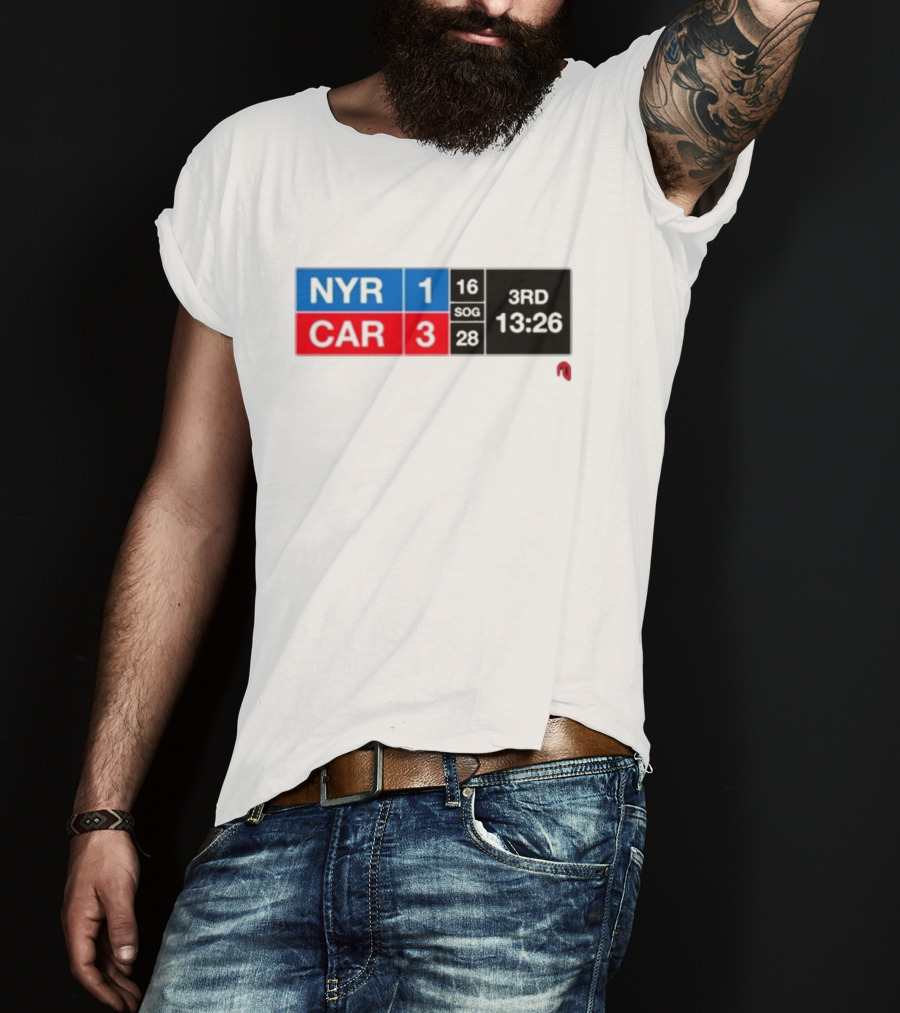 NYR 1 CAR 3 Scoreboard 3rd Period 13:26 SOG 16 28 T-Shirt