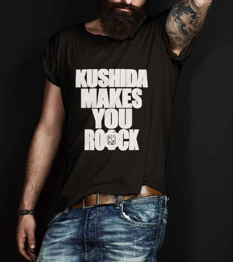 Kushida Makes You Rock 08 04 T-Shirt