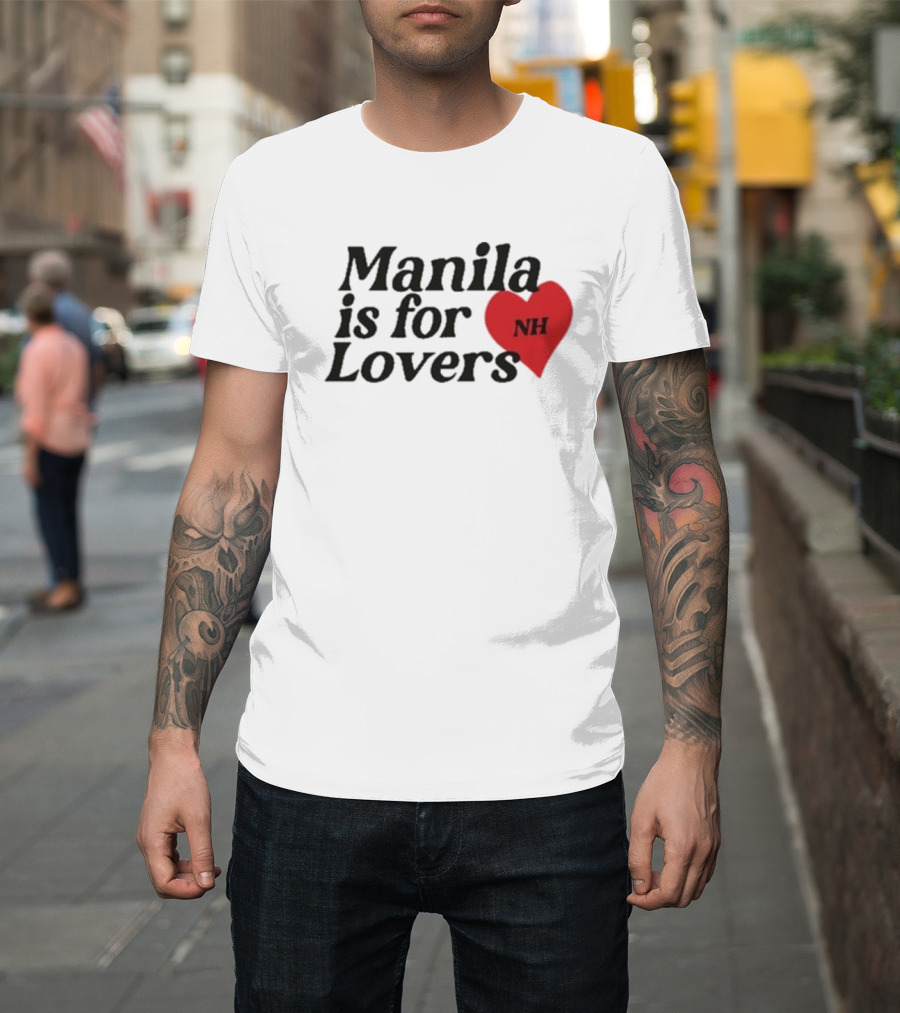 Manila Is For Lovers NH Niall Horan T-Shirt