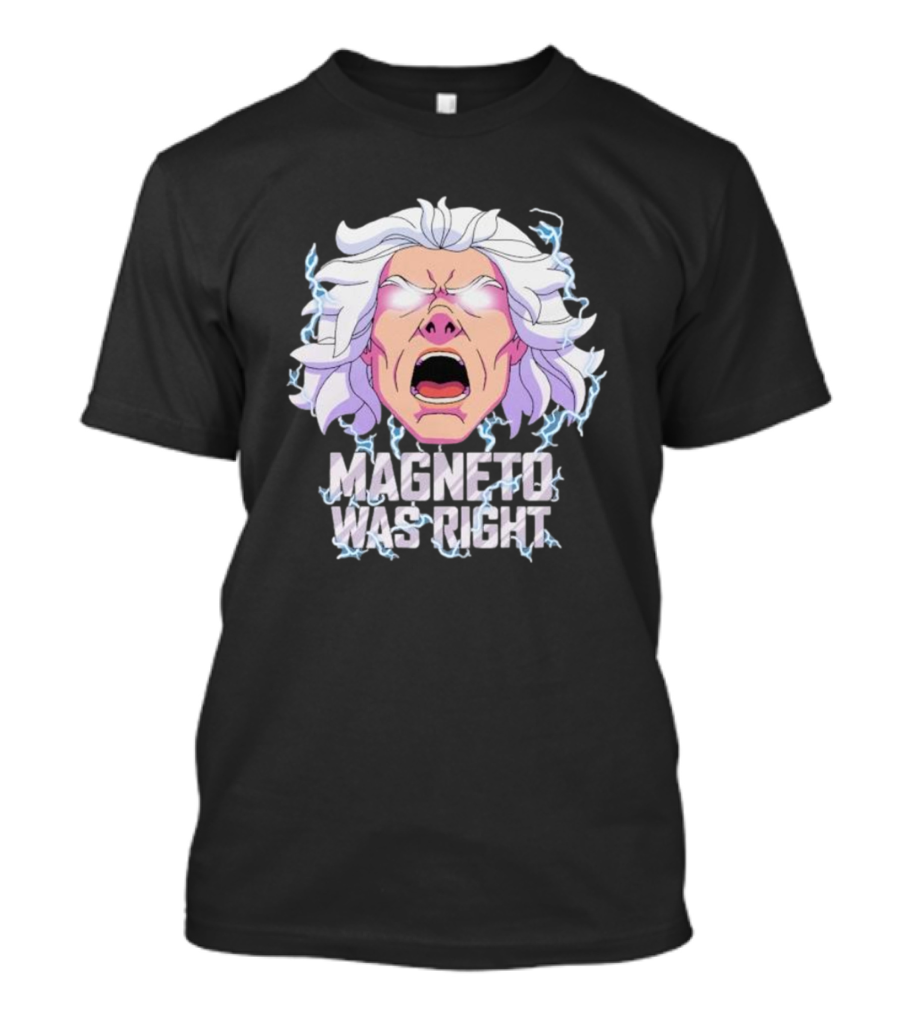 Magneto Was Right Angry Face With Electric Lightning T-Shirt