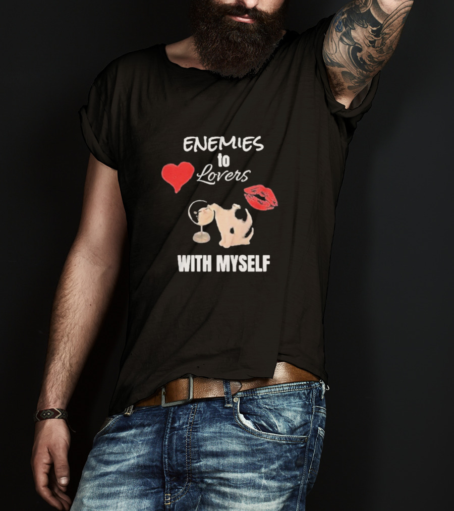 Enemies To Lovers With Myself Heart Lips Cat Drinking Martini T-Shirt