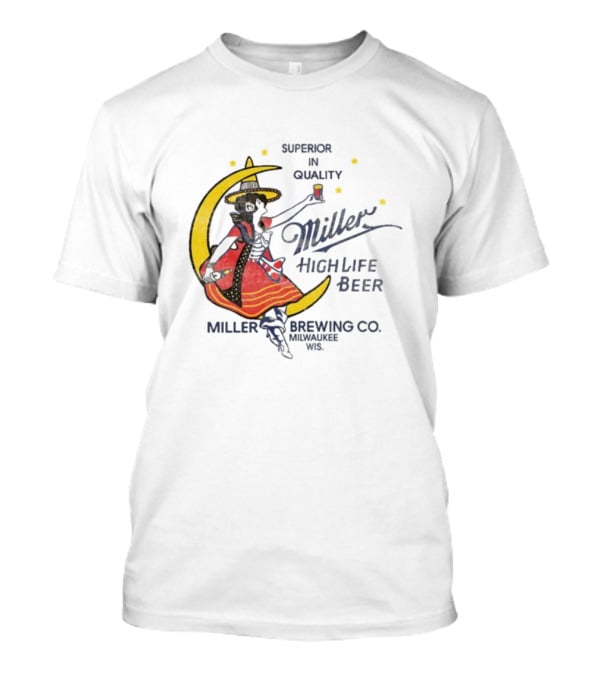 Superior Quality Miller High Life Beer Moon Lady Milwaukee Brewing Co T-Shirt