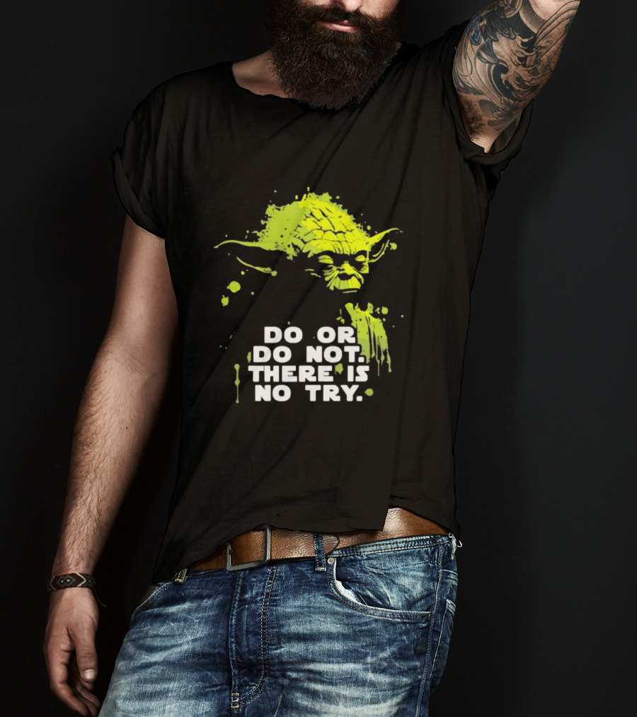 Yoda Do Or Do Not There Is No Try Jedi Wisdom T-Shirt
