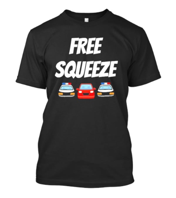 Free Squeeze Police Cars Red Vehicle Humor T-Shirt
