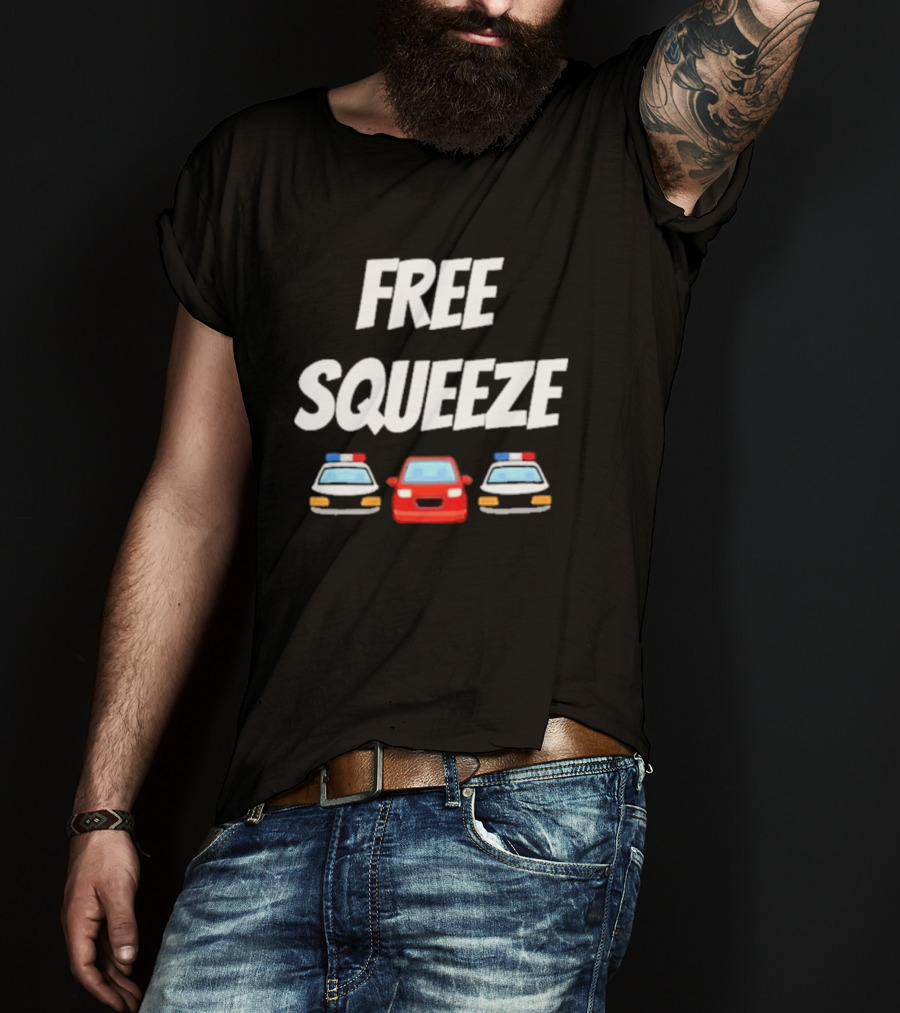 Free Squeeze Police Cars Red Vehicle Humor T-Shirt