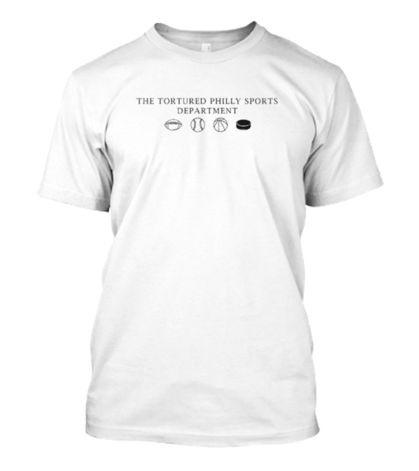 The Tortured Philly Sports Department Football Baseball Basketball Hockey T-Shirt