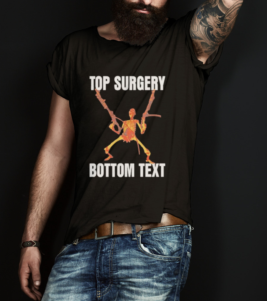 Top Surgery Bottom Text Skeleton With Dual Rifles T-Shirt