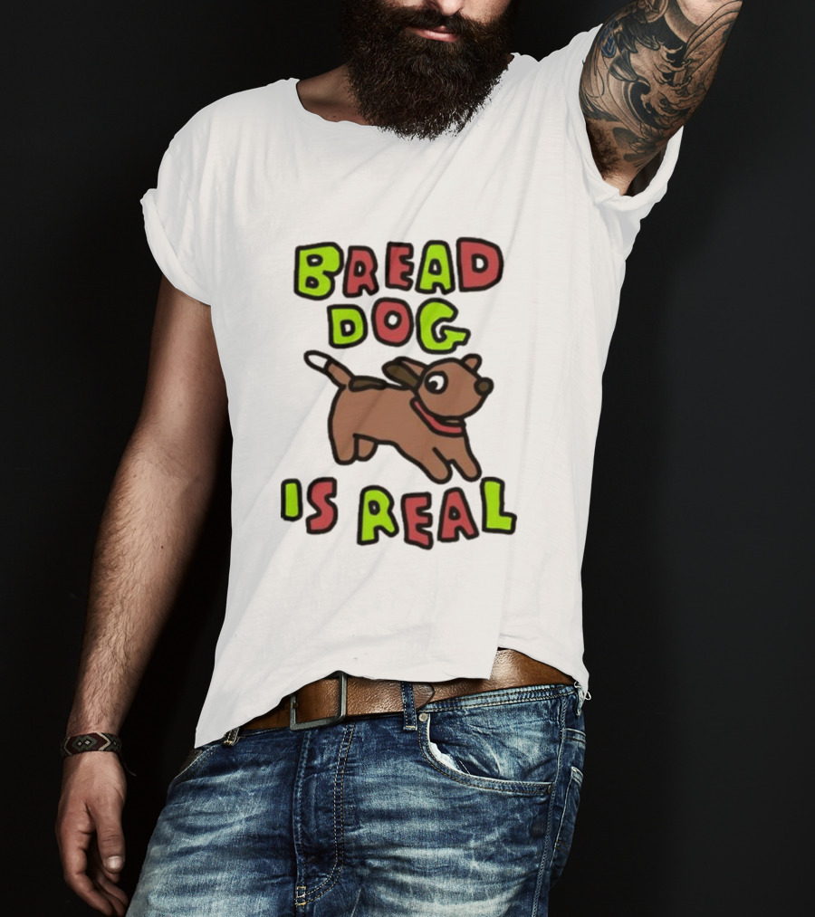 Bread Dog Is Real Fun Colorful T-Shirt