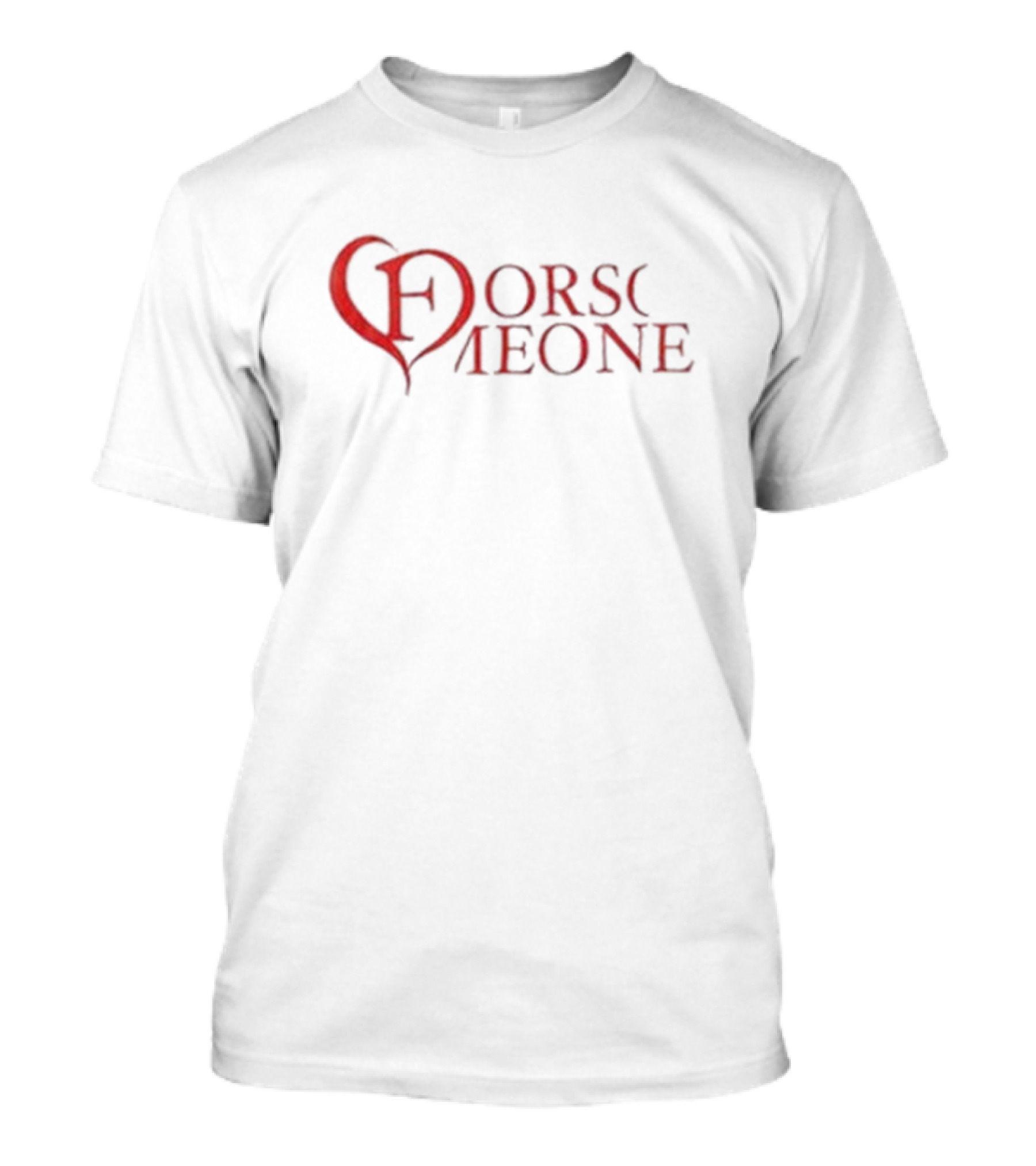 For Someone Heart Red Letter T-Shirt