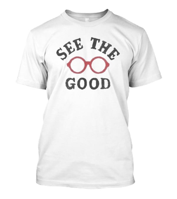 See The Good Glasses Positive Vision T-Shirt