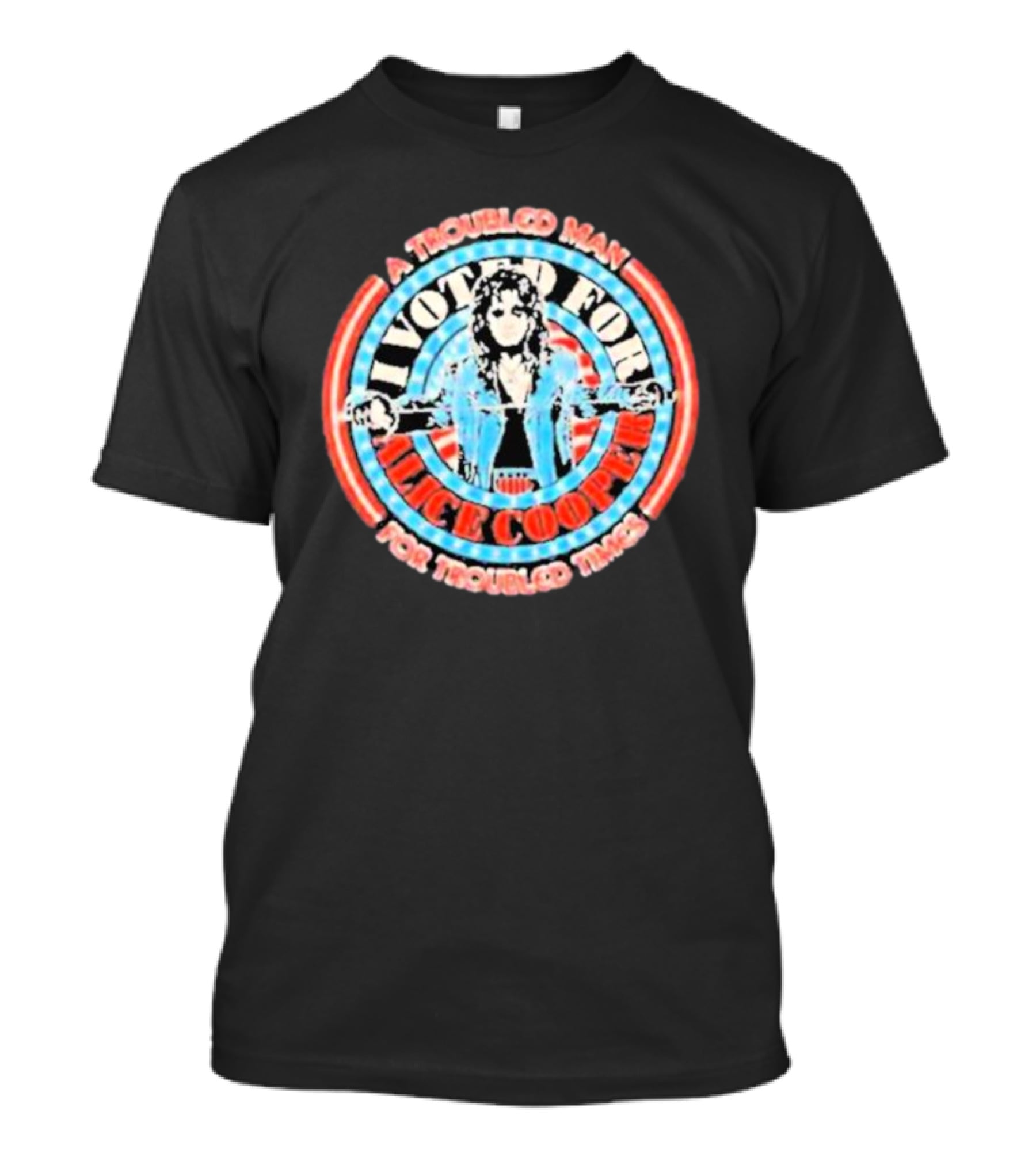 I Voted For Alice Cooper A Troubled Man For Troubled Times T-Shirt