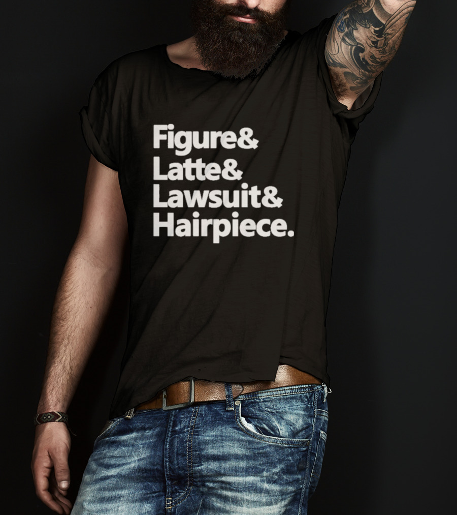 Figure Latte Lawsuit Hairpiece Iconic Themes And References T-Shirt