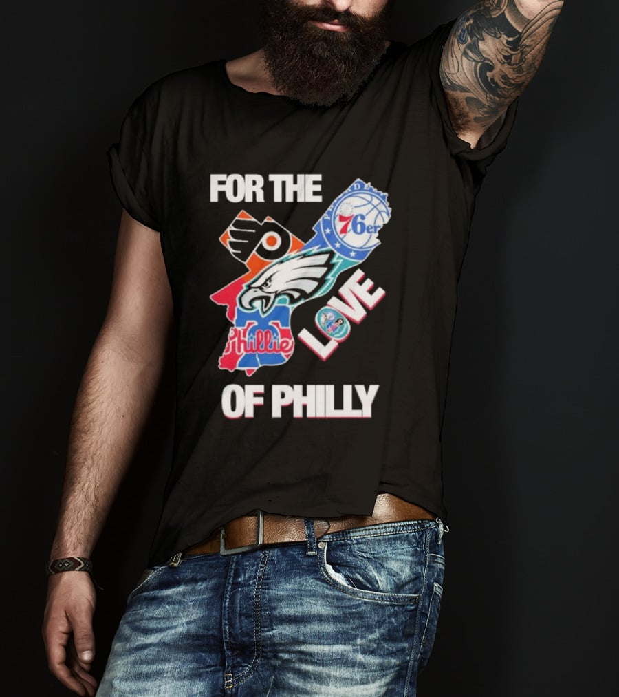 For The Love Of Philly Philadelphia Flyers 76ers Eagles Phillies Skyline T-Shirt
