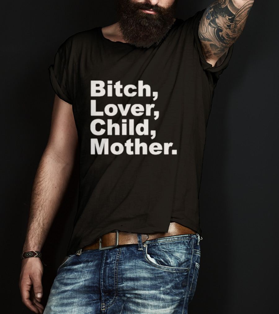 Bitch Lover Child Mother Feels So Good Records T-Shirt