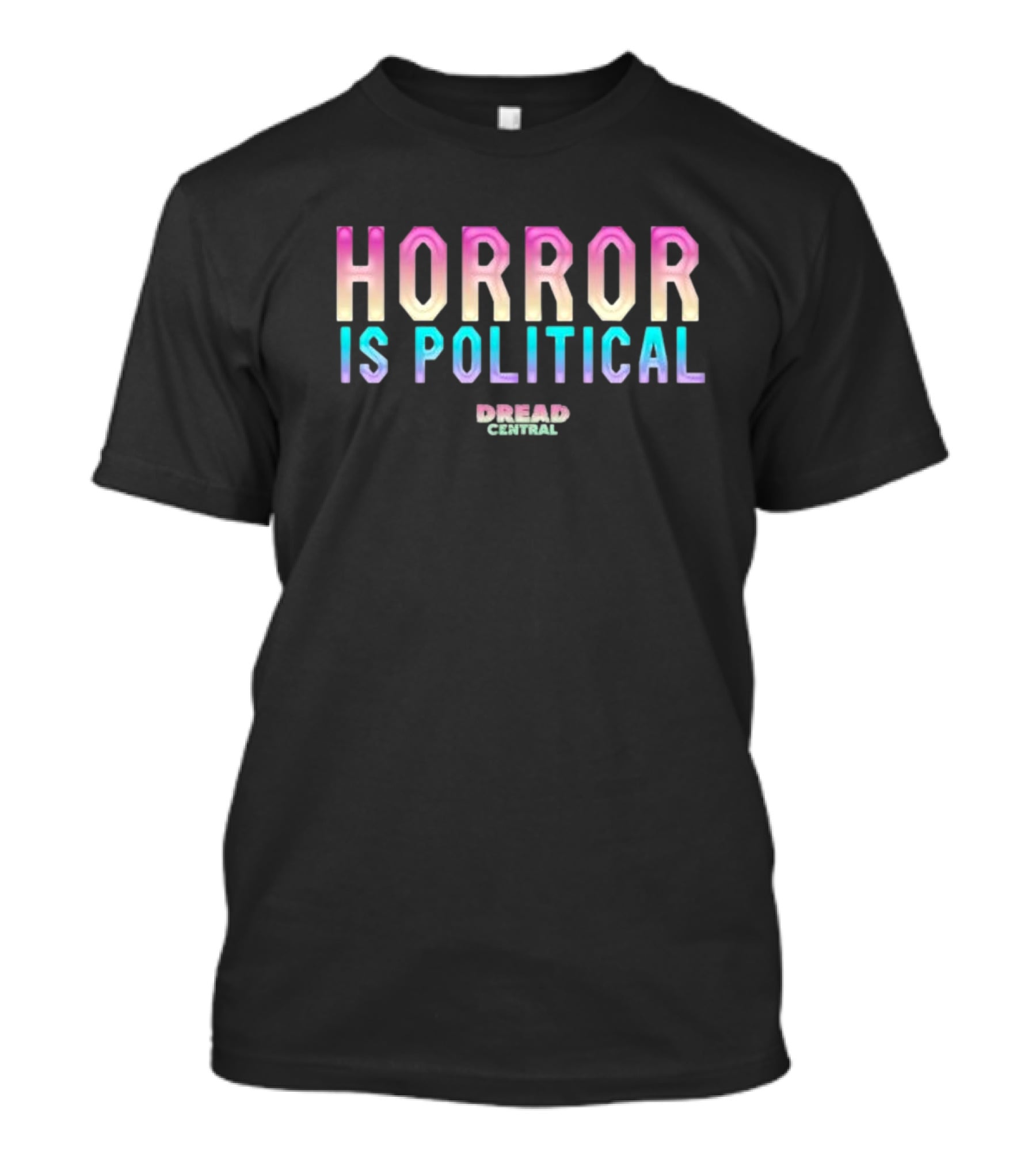 Horror Is Political Dread Central T-Shirt