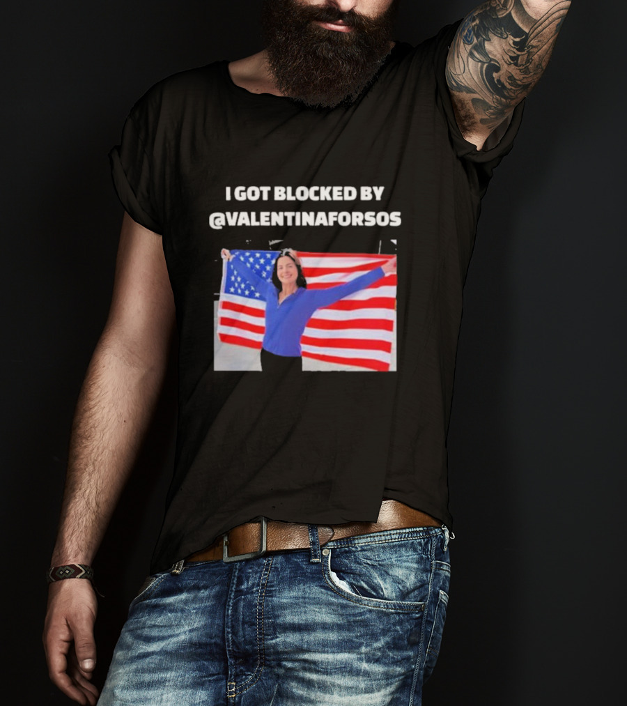 I Got Blocked By Valentina For Sos American Flag T-Shirt