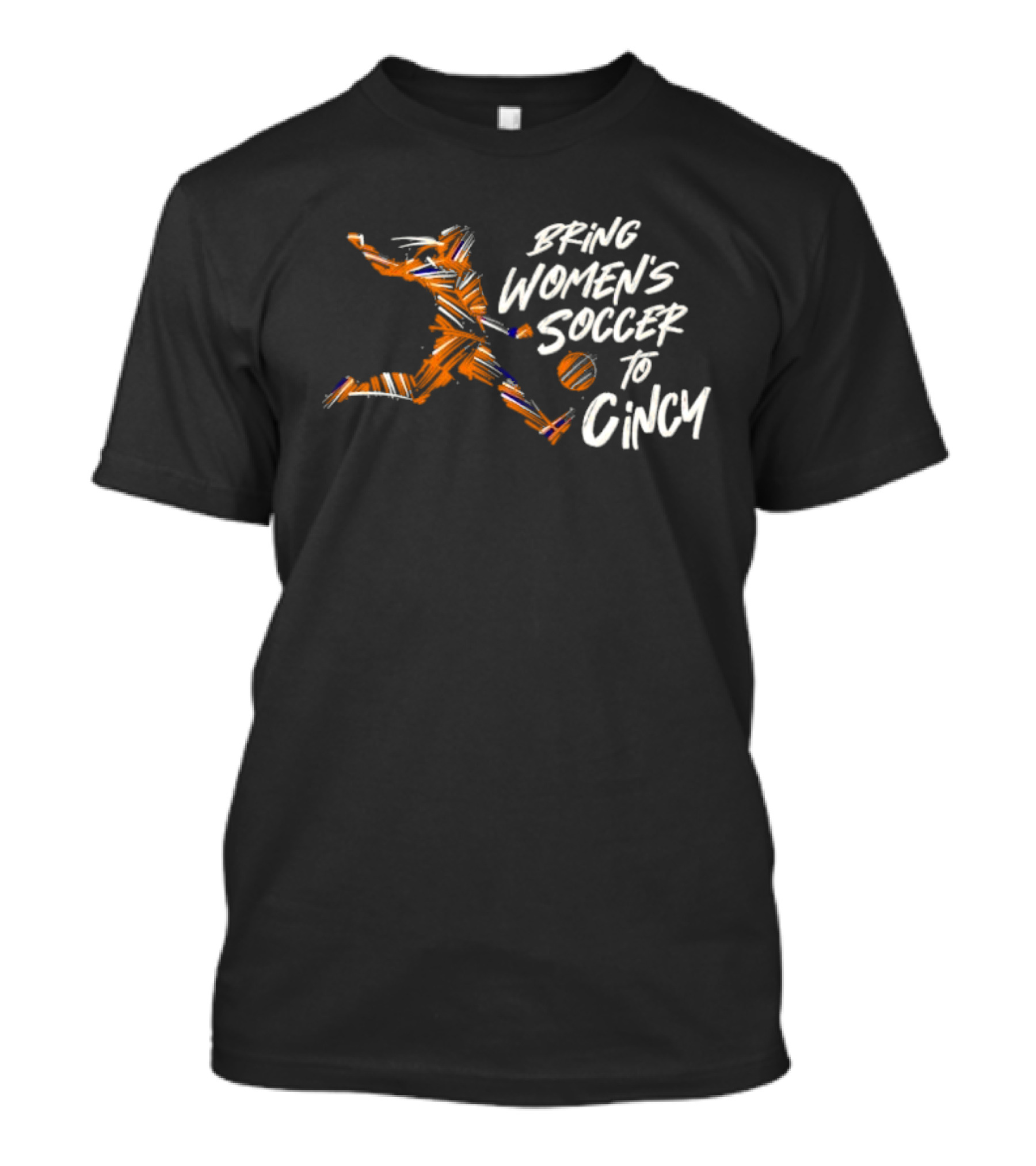 Bring Women's Soccer To Cincy Soccer Player Action T-Shirt