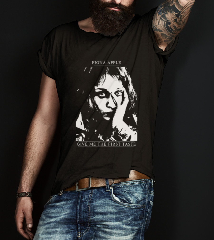Fiona Apple Give Me The First Taste T-Shirt