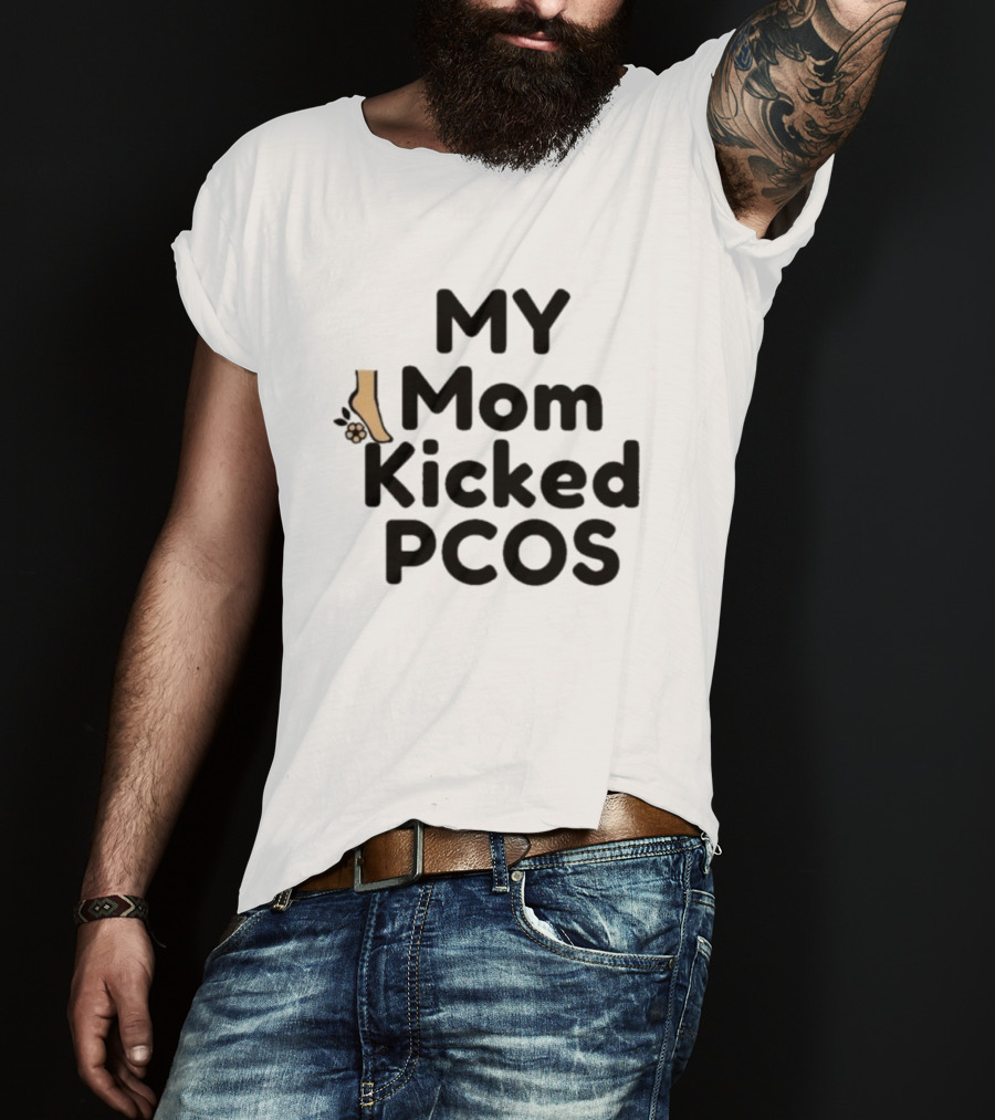 MY Mom Kicked PCOS Footprint T-Shirt