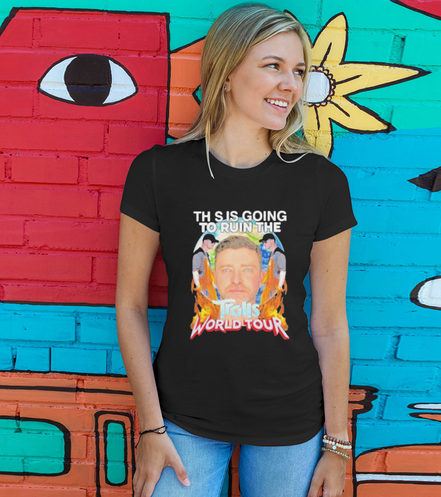 TH S IS GOING TO RUIN THE Trolls World Tour T-Shirt