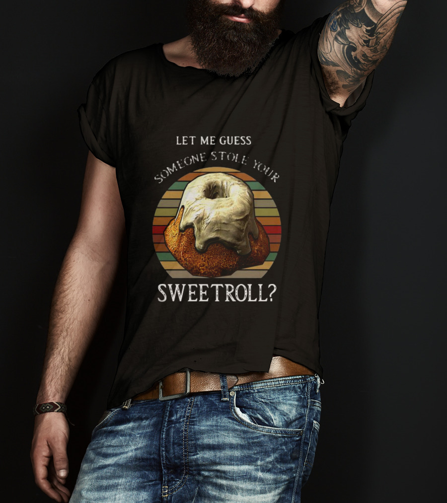 Let Me Guess Someone Stole Your Sweetroll Vintage Retro T-Shirt