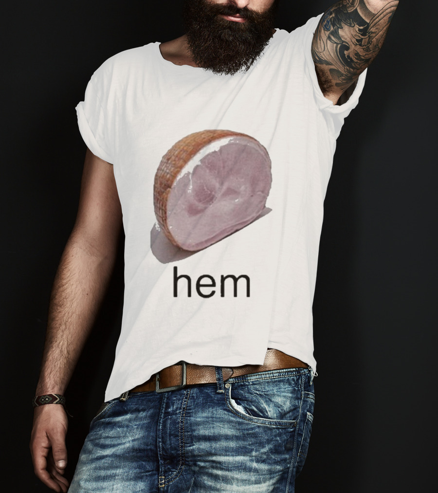 Sillyteestudio Hem Slice Ham Visual Pun Playful T-Shirt