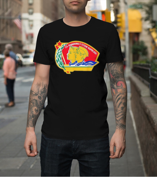 Shirt: Za Domovinu S Titom Naprijed Red Star Laurel Wreath Emblem T-Shirt Za Domovinu S Titom Naprijed Red Star Laurel Wreath Emblem T-Shirt