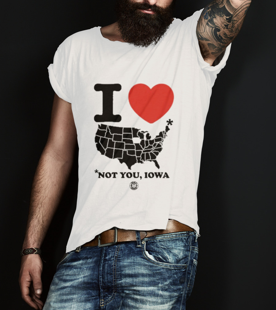 I Heart America Except Iowa Map T-Shirt