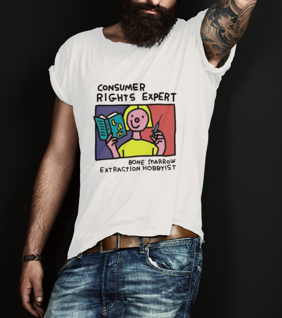 Consumer Rights Expert Law Book Bone Marrow Extraction Hobbyist T-Shirt