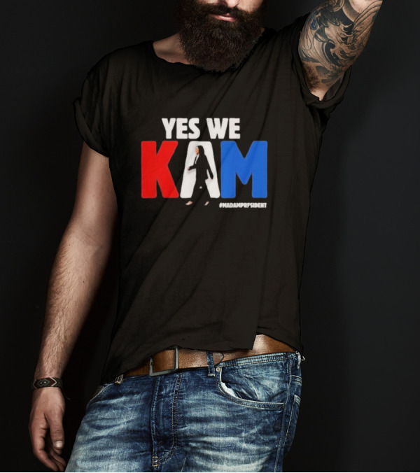 Kamala Harris Yes We Kam #MadamPresident T-Shirt