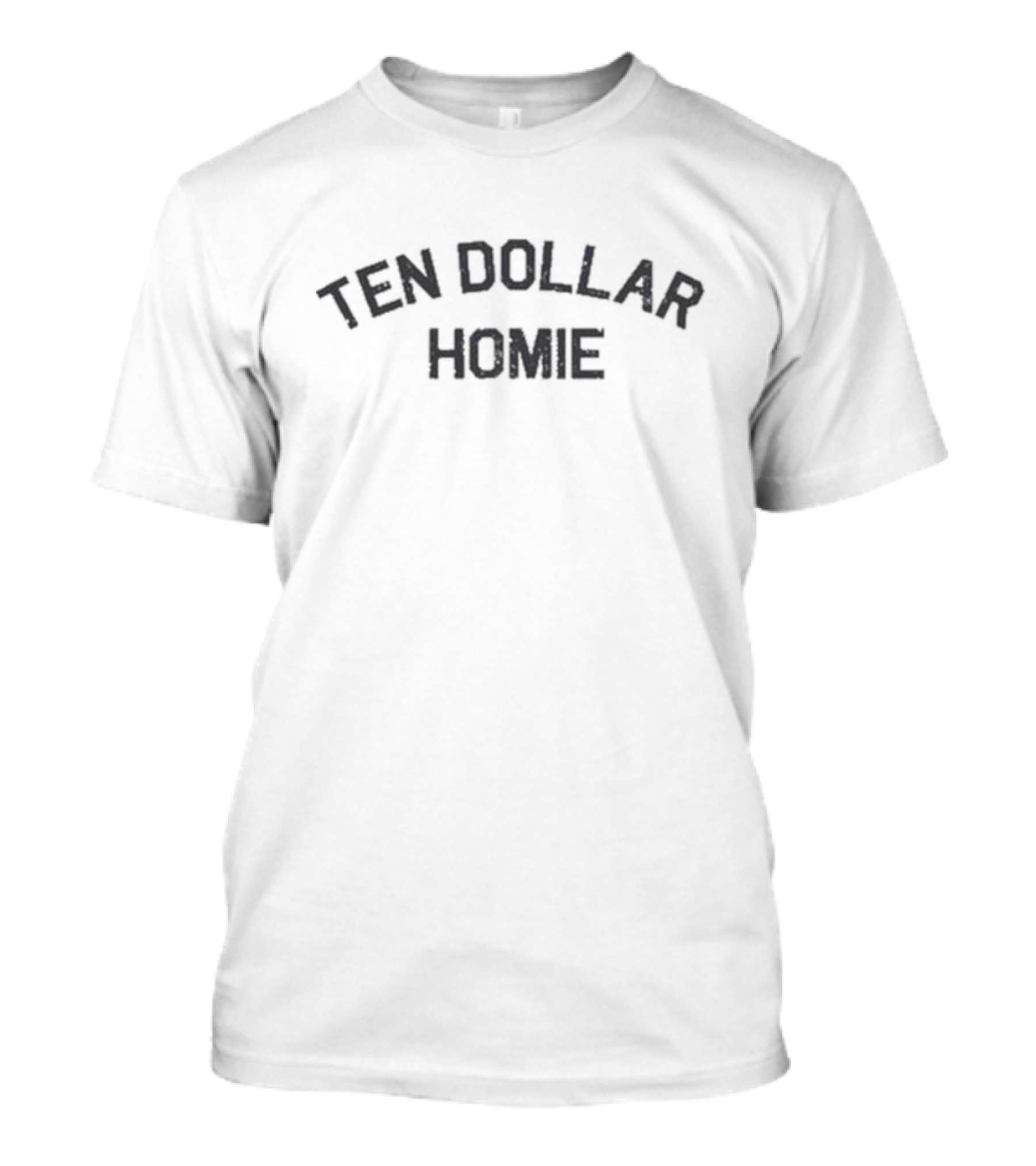 Ten Dollar Homie Are You Garbage T-Shirt
