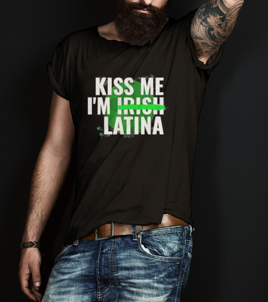 Kiss Me I'm Irish Latina Shamrock Baddie T-Shirt
