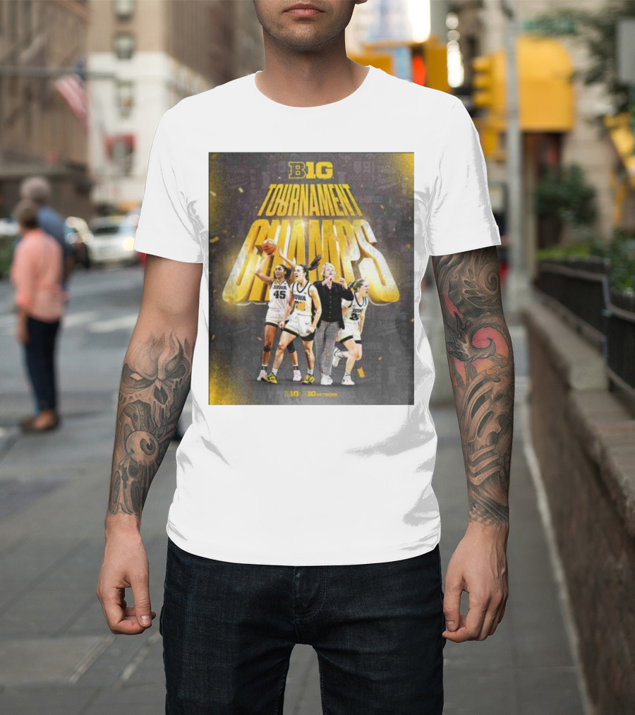B1G Tournament Champs Iowa WBB Win It All T-Shirt