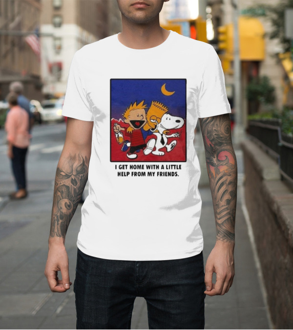Shirt: I Get Home With A Little Help From My Friends Calvin and Hobbes Bart Simpson Snoopy Moon T-Shirt I Get Home With A Little Help From My Friends Calvin and Hobbes Bart Simpson Snoopy Moon T-Shirt