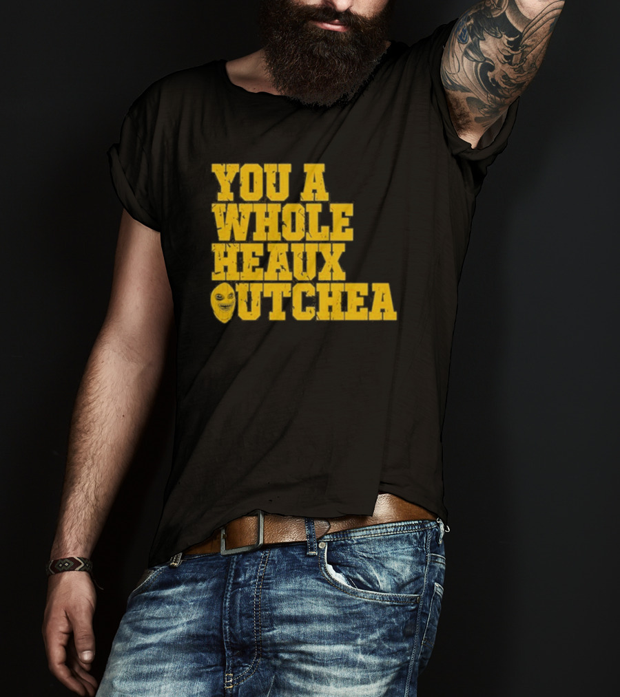 You A Whole Heaux Outchea Yellow Bold Text With Joker Face T-Shirt