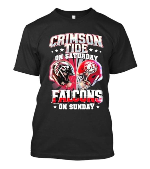Crimson Tide On Saturday Falcons On Sunday Football Helmets T-Shirt
