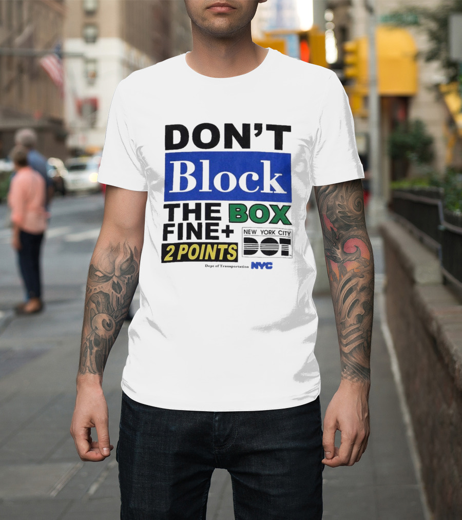 NYC Department of Transportation Don't Block The Box Fine 2 Points T-Shirt