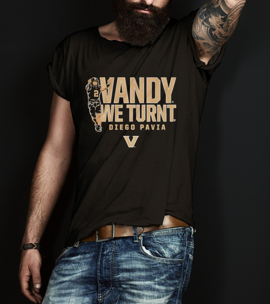 Vandy We Turnt Diego Pavia Vanderbilt Football T-Shirt