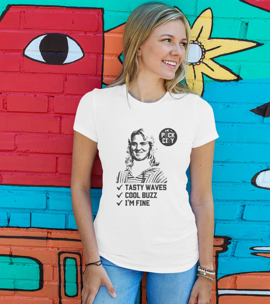 Puck City Tasty Waves Cool Buzz I'm Fine T-Shirt