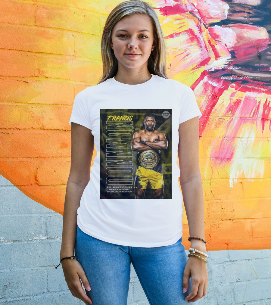 Francis Ngannou PFL Super Fights Heavyweight World Champion MMA Belt T-Shirt