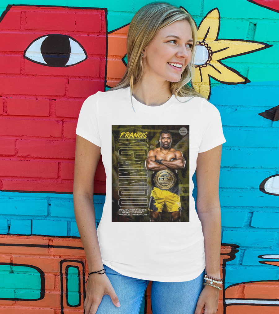 Francis Ngannou PFL Super Fights Heavyweight World Champion MMA Belt T-Shirt