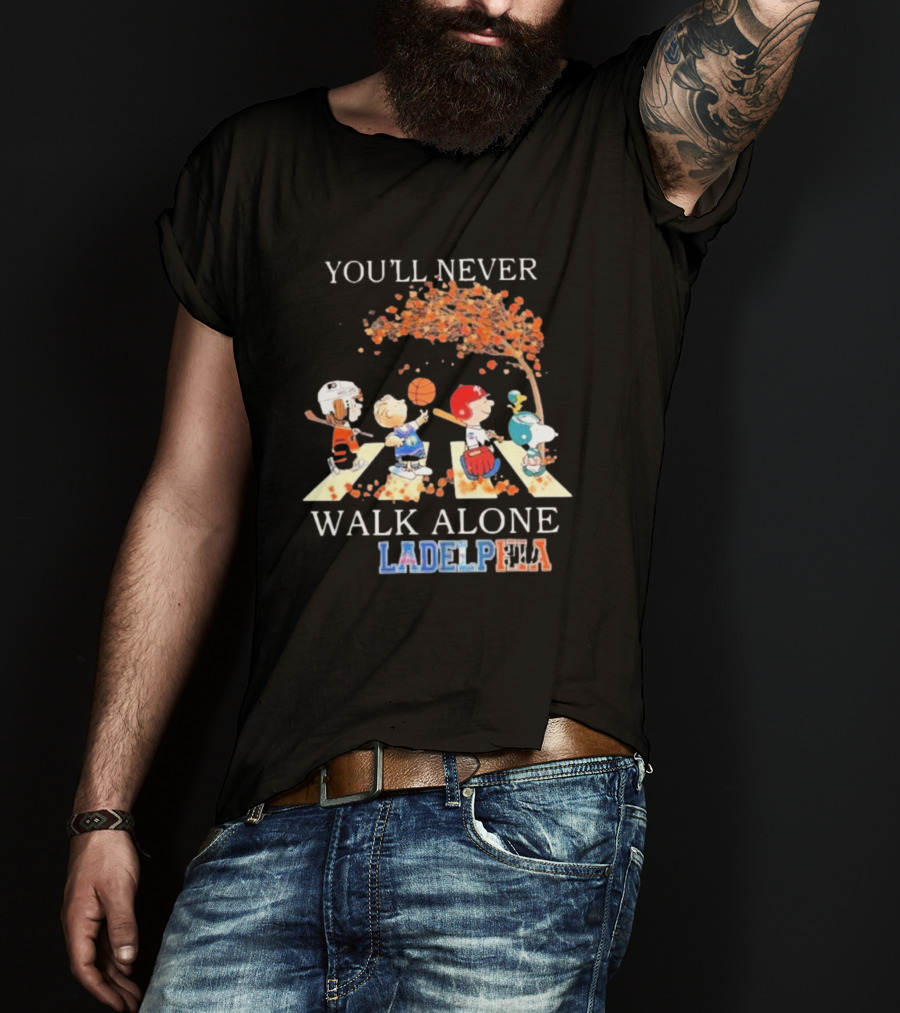 You'll Never Walk Alone Philadelphia Peanuts Characters Sports Team T-Shirt